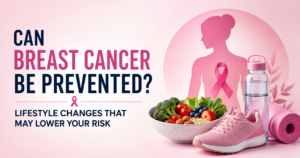 Healthcare awareness post titled "Can Breast Cancer Be Prevented? Lifestyle Changes That May Lower Your Risk" featuring a pink breast cancer awareness ribbon, healthy foods, exercise essentials, and a female silhouette, promoting breast cancer prevention through a healthy lifestyle.